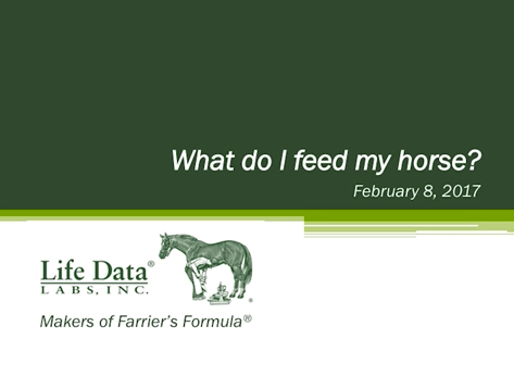 Life Data Labs How-To Clinic: Equine Nutrition Advice For Your Owners