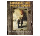 Shoeing The Draft Horse